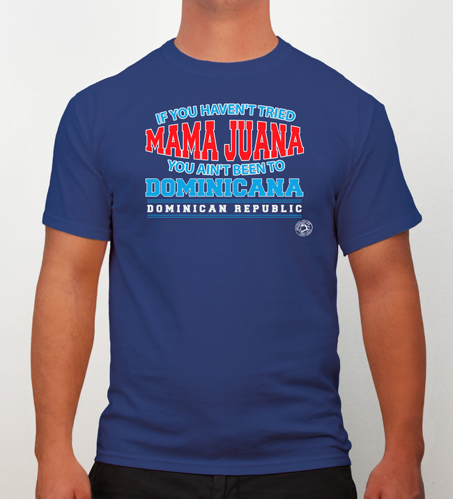 Hot Penguin, Ltd. If You Haven’t tried Mamajuana t-shirt for men, Dominican Republic collection - Hot Penguin, Ltd.